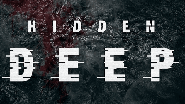 Hidden Deep